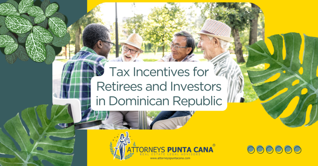 Tax Incentives for Retirees and Investors in Dominican Republic